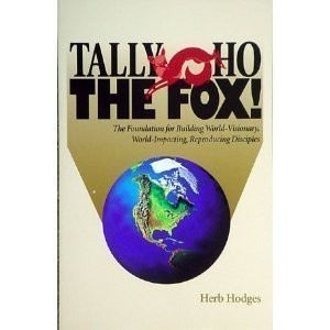 Tally Ho The Fox (The Foundation for Building World-Visionary, World-Impact...