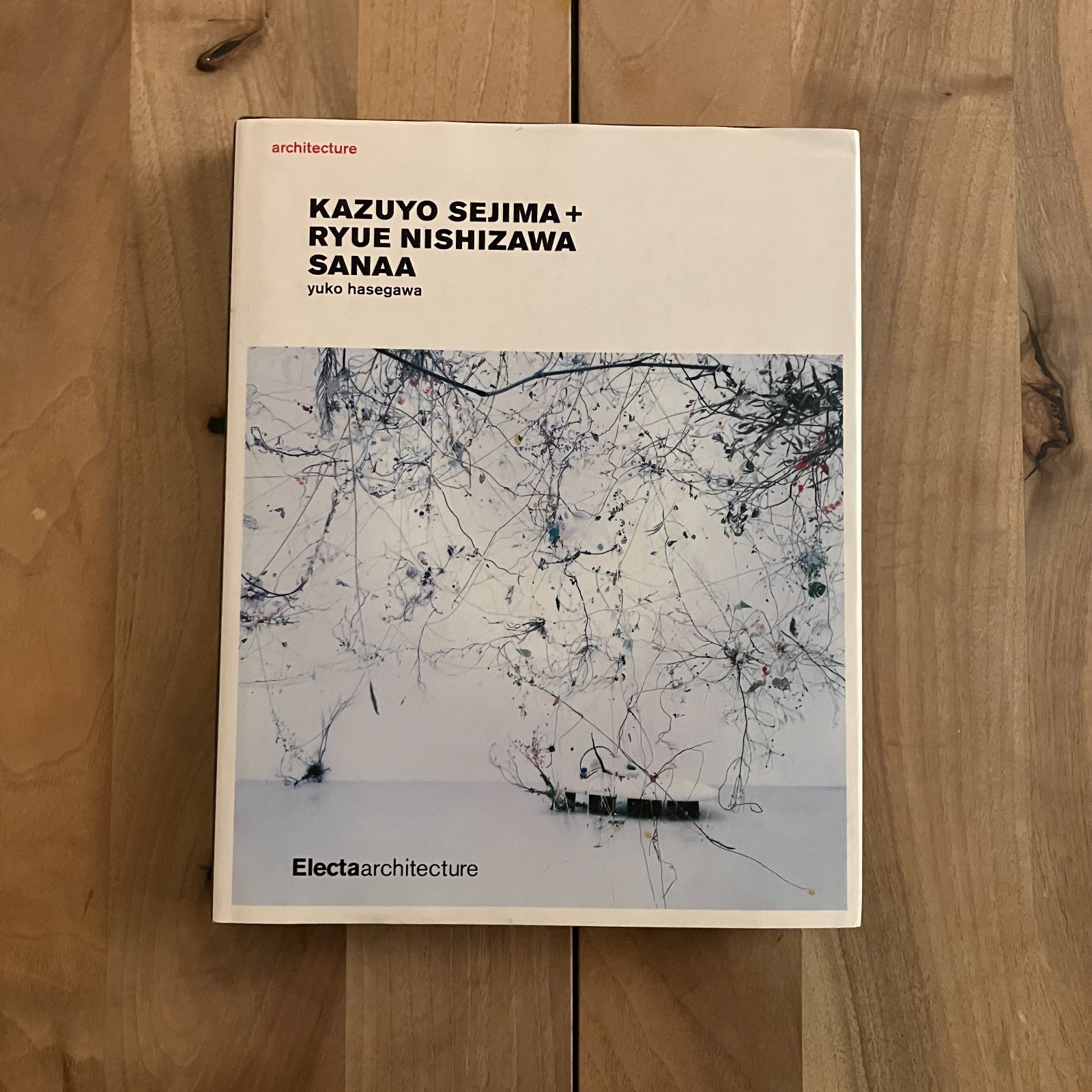Kazuyo Sejima + Ryue Nishizawa: SANAA 2006