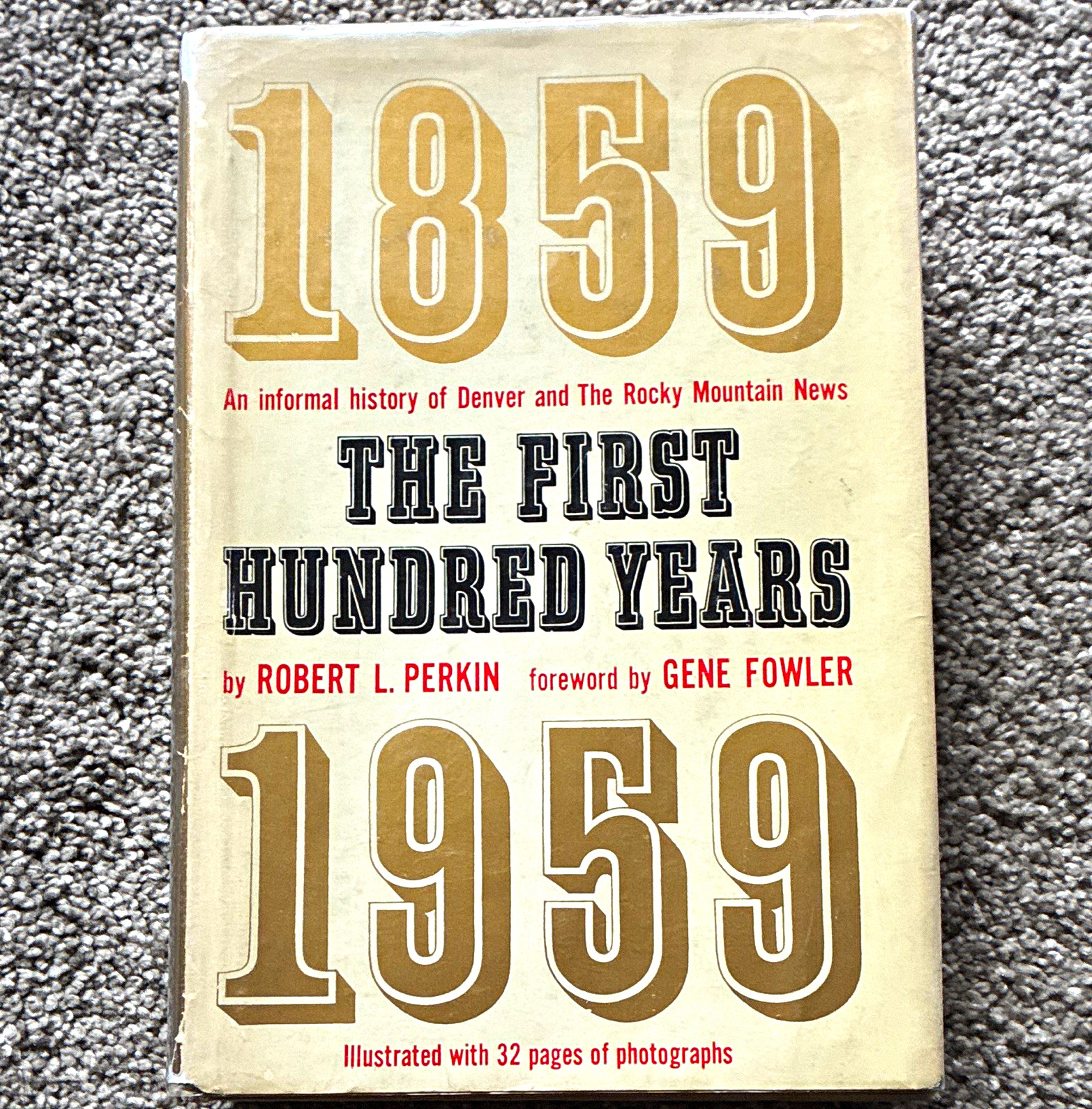 The First Hundred Years Robert L. Perkin HC Illustrated Doubleday 1959 The First Hundred Years Robert L. Perkin HC Illustrated Doubleday 1959