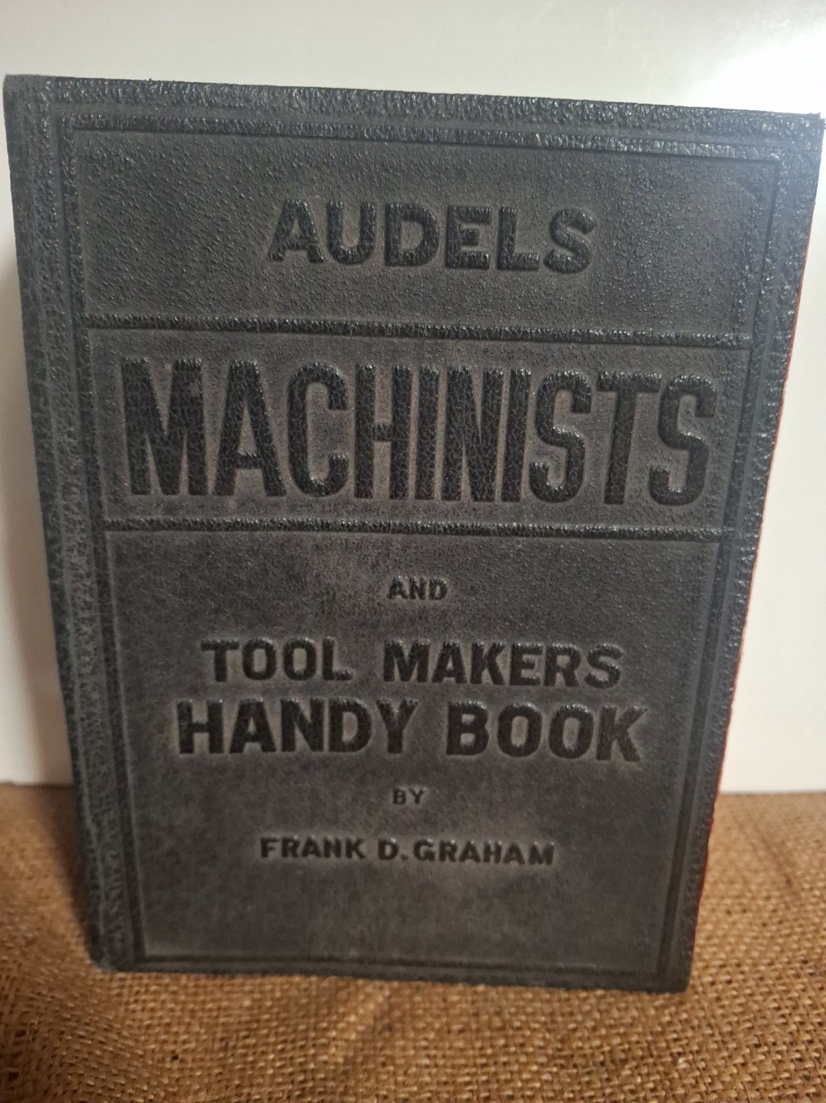 Vintage Audels Machinists And Tool Makers Handy Book 1941 by Frank D. Graham