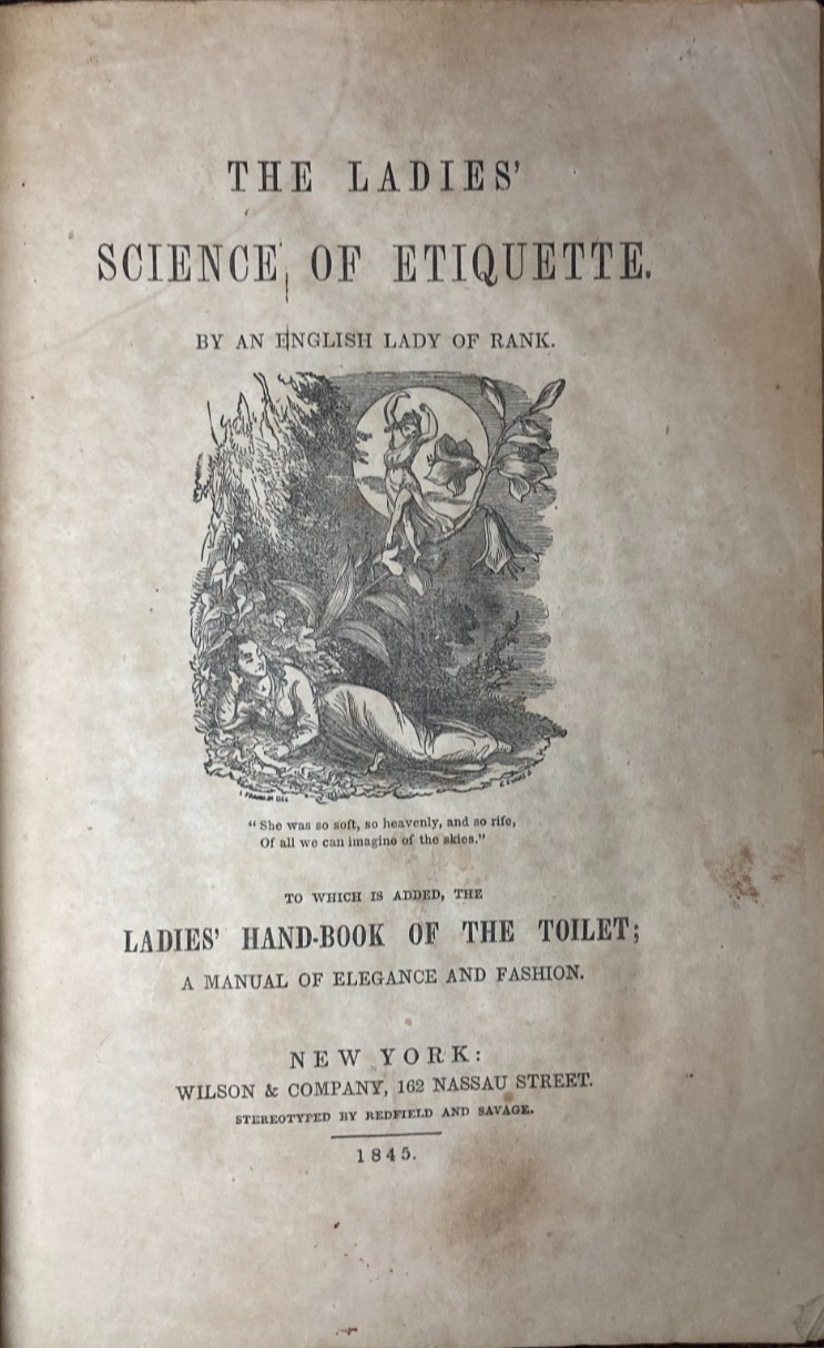 1845 LADIES SCIENCE OF ETIQUETTE Women\'s Fashion Beauty Antebellum Americana