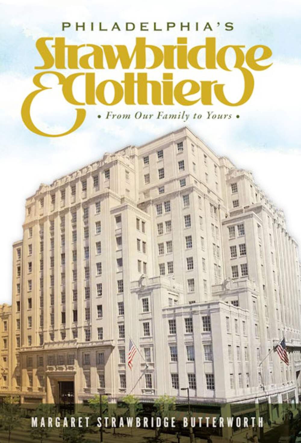 NEW The History Press Philadelphia's Strawbridge & Clothier, PA 9781467150262 La