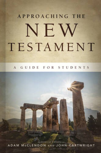 Approaching the New Testament: A Guide for Students - Hardcover - VERY GOOD Approaching the New Testament: A Guide for Students - Hardcover - VERY GOOD