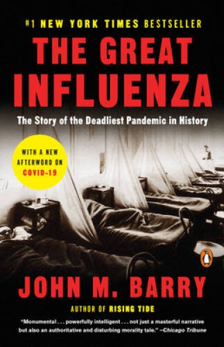 The Great Influenza: The Story of the Deadliest Pandemic in History - GOOD The Great Influenza: The Story of the Deadliest Pandemic in History - GOOD