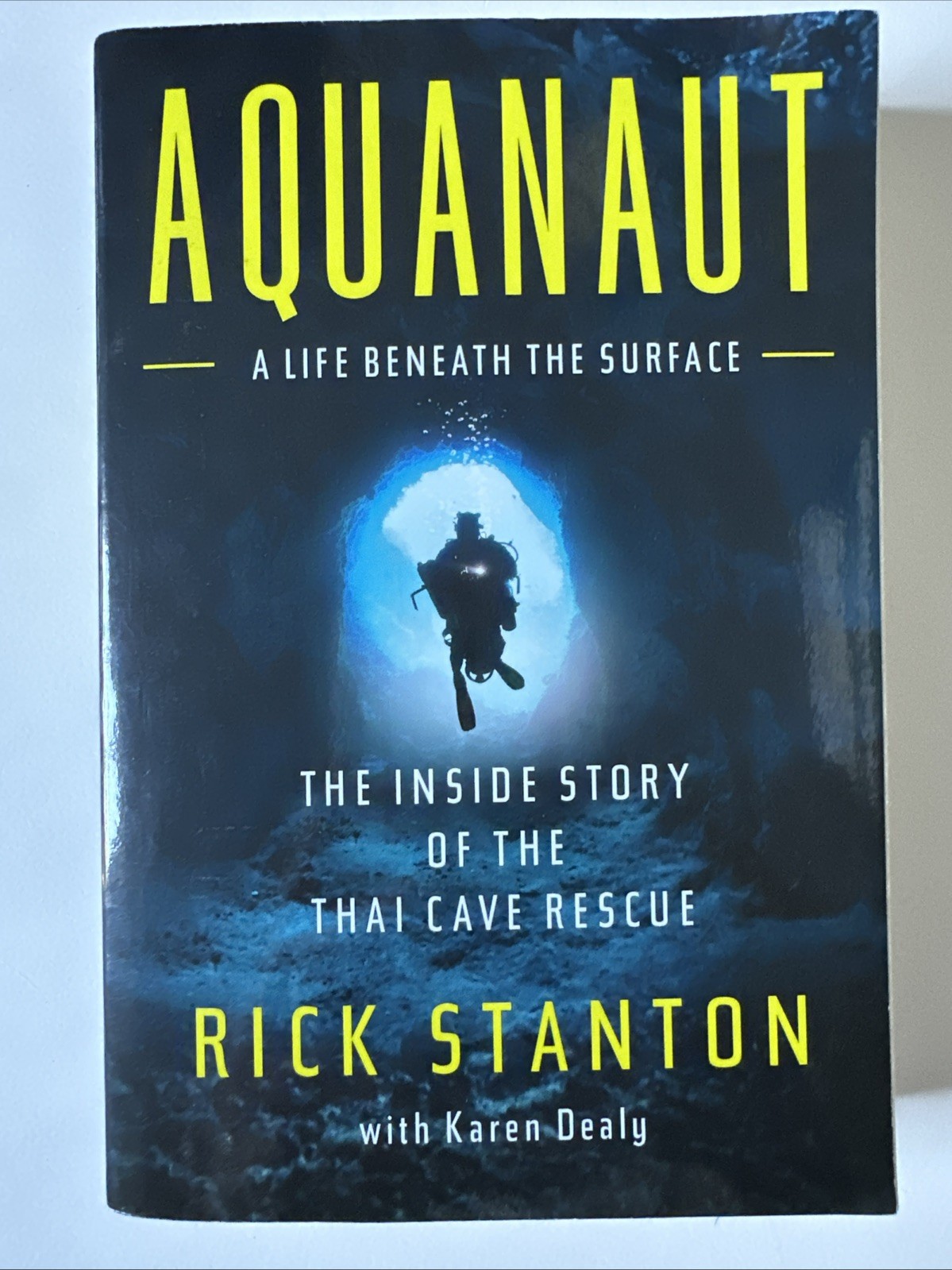 Aquanaut: The Inside Story of the Thai Cave Rescue: A Life Beneath the Surfa... Aquanaut: The Inside Story of the Thai Cave Rescue: A Life Beneath the Surfa...