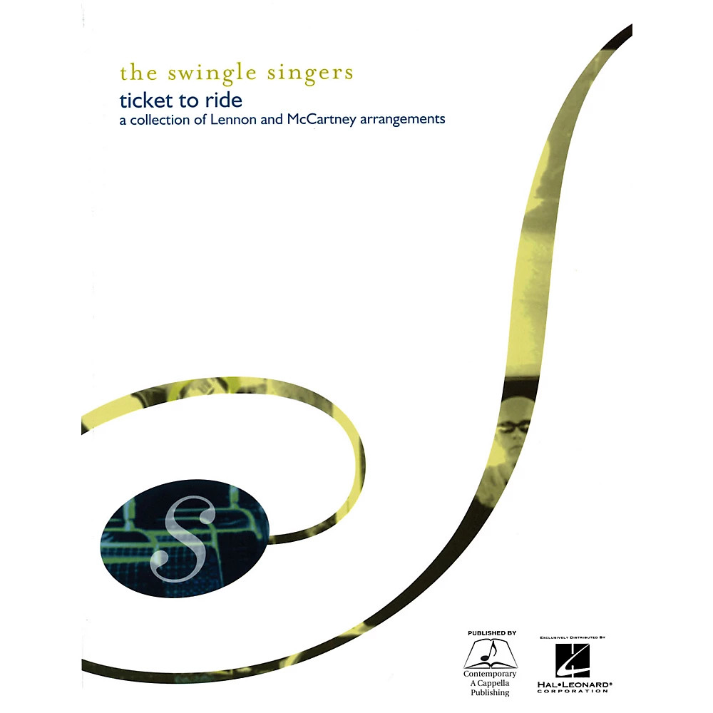 Contemporary A Cappella Publishing The Swingle Singers: Ticket to Ride SATB DV