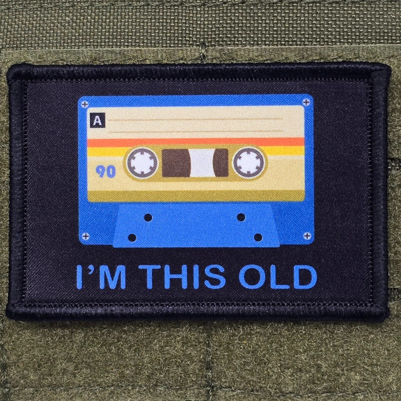 I'm This Old Patch Moral Tactical Meme Cassette Tape Army USA Hook & Loop 3x2