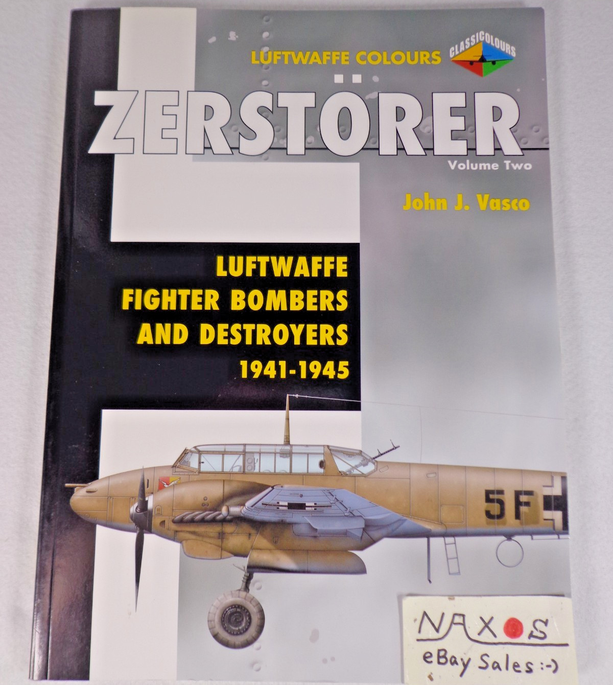 ZERSTÖRER Vol.2 Luftwaffe Fighter-Bombers and Destroyers 1941-1945 Ian Allan OOP