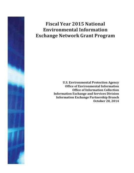 Fiscal Year 2015 National Environmental Information Exchange Network Grant ...