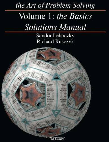 The Art of Problem Solving, Volume 1: The Basics Solutions Manual - GOOD