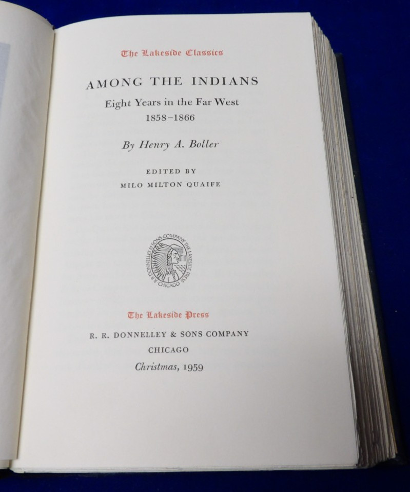 Among the Indians 1858-1966 by Henry A. Boller. Lakeside Classic #57, 1959. Among the Indians 1858-1966 by Henry A. Boller. Lakeside Classic #57, 1959.