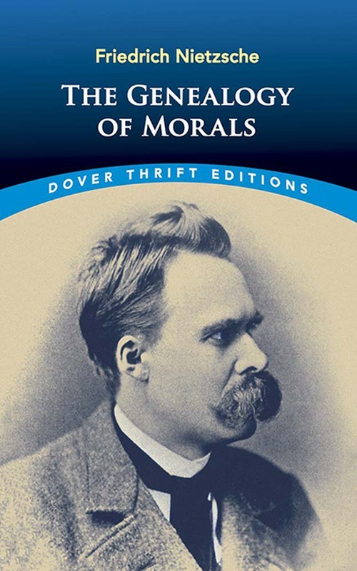 The Genealogy of Morals, Friedrich Nietzsche