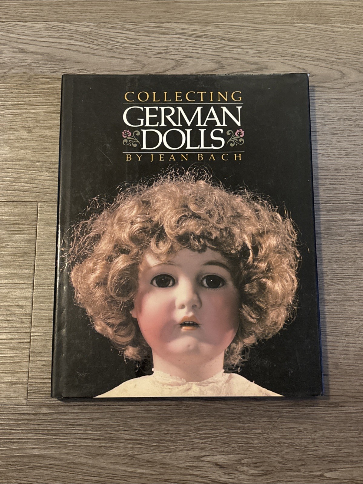 Collecting German Dolls, By Jean Bach, 1983 1st Ed. HCDJ Illustrated Collecting German Dolls, By Jean Bach, 1983 1st Ed. HCDJ Illustrated
