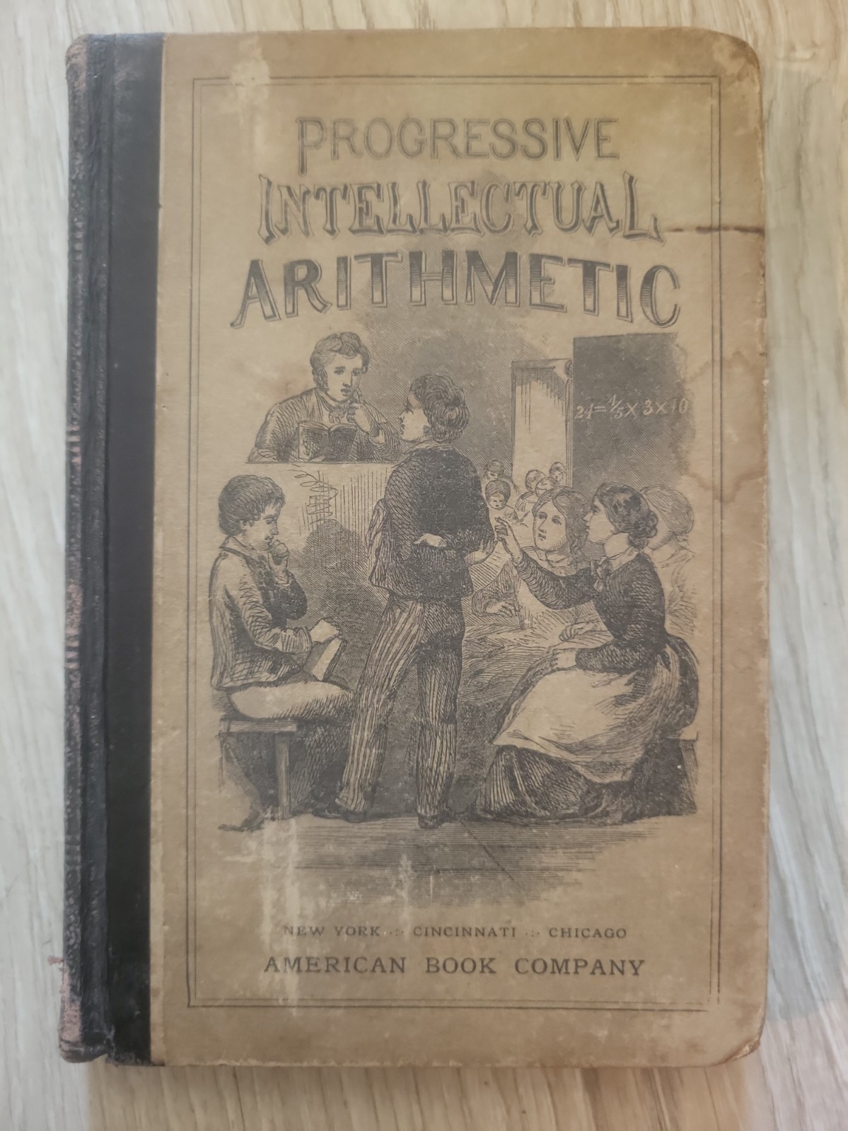 1891 Progressive Intellectual Arithmetic Antique Book 1891 Progressive Intellectual Arithmetic Antique Book