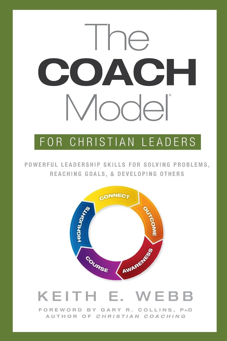 The COACH Model for Christian Leaders: Powerful Leadership Skills for Solvin... The COACH Model for Christian Leaders: Powerful Leadership Skills for Solvin...