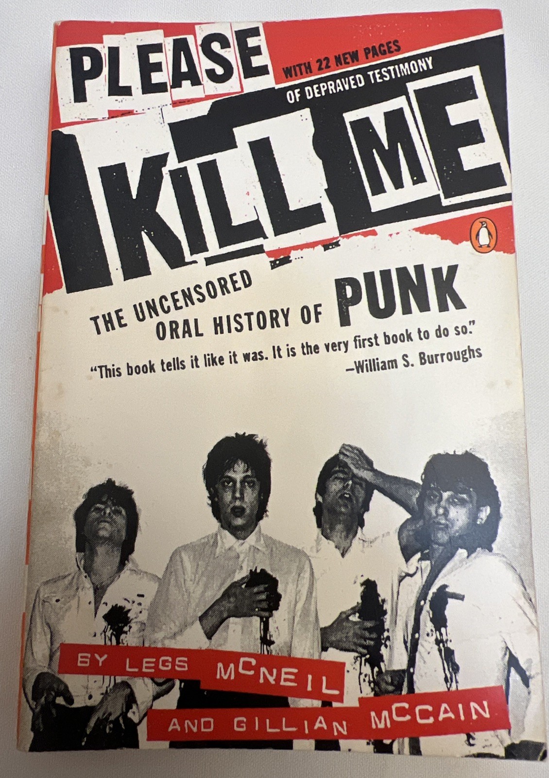 Please Kill Me : The Uncensored Oral History of Punk by Legs McNeil and Gillian