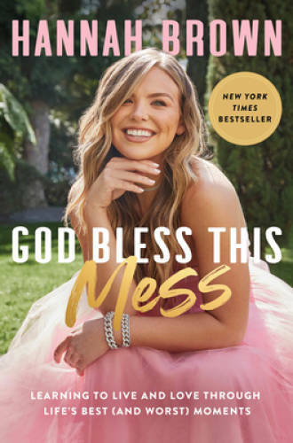 God Bless This Mess: Learning to Live and Love Through the Best (and Wors - GOOD God Bless This Mess: Learning to Live and Love Through the Best (and Wors - GOOD