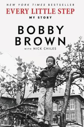 Every Little Step: My Story - Paperback By Brown, Bobby - GOOD Every Little Step: My Story - Paperback By Brown, Bobby - GOOD