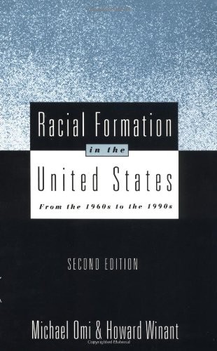 Racial Formation in the United States: From the 1960s to the 1990s (Critical So