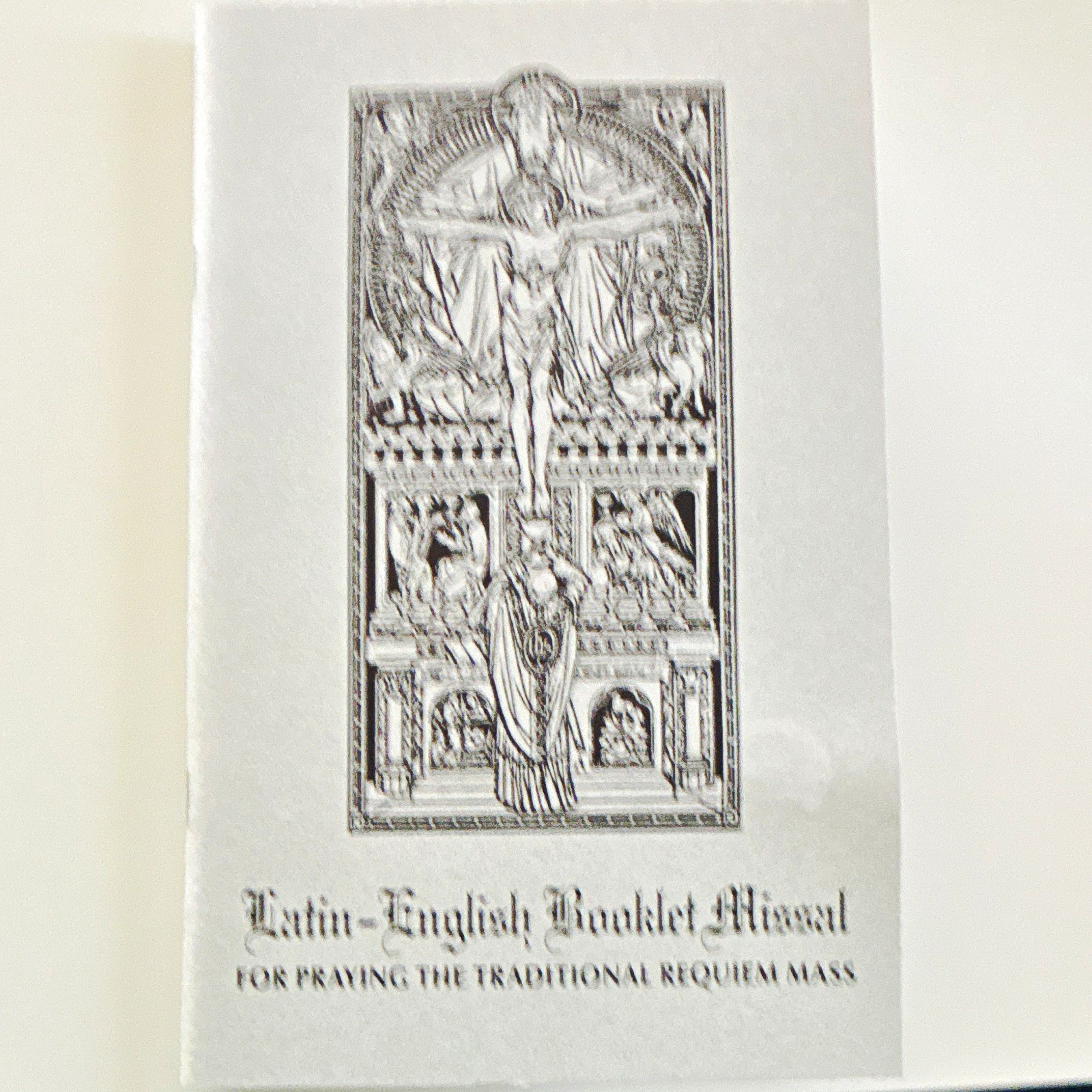 Latin-English Booklet Missal for Praying the Traditional Requiem Mass Latin-English Booklet Missal for Praying the Traditional Requiem Mass