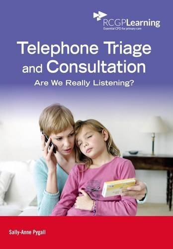 Telephone Triage and Consultation: Are We Really Listening? By S