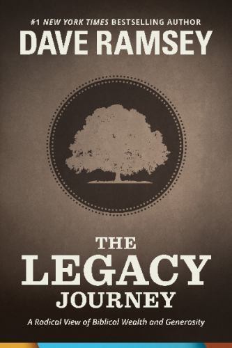 Legacy Journey : A Radical View of Biblical Wealth and Generosity by Dave... Legacy Journey : A Radical View of Biblical Wealth and Generosity by Dave...