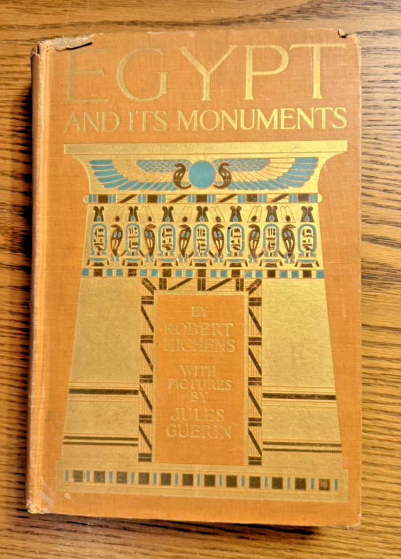 1909 Egypt and Its Monuments by Robert Hichens 1st Edition Hardcover 1909 Egypt and Its Monuments by Robert Hichens 1st Edition Hardcover