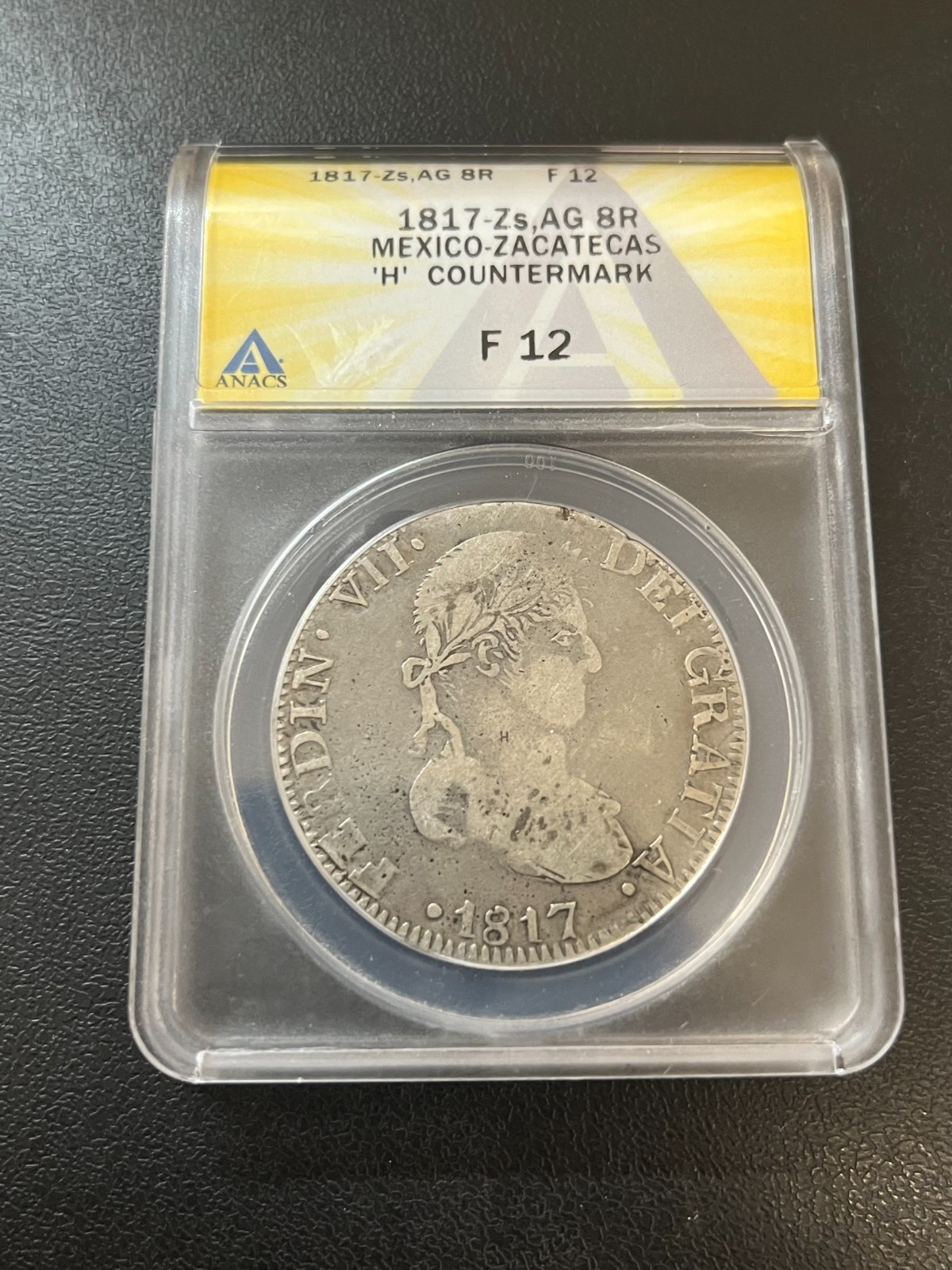 1817 ZS AG 8 REALES MEXICO ANACS F-12 - COUNTERMARK 8 REALES - CERTIFIED SLAB 8R 1817 ZS AG 8 REALES MEXICO ANACS F-12 - COUNTERMARK 8 REALES - CERTIFIED SLAB 8R