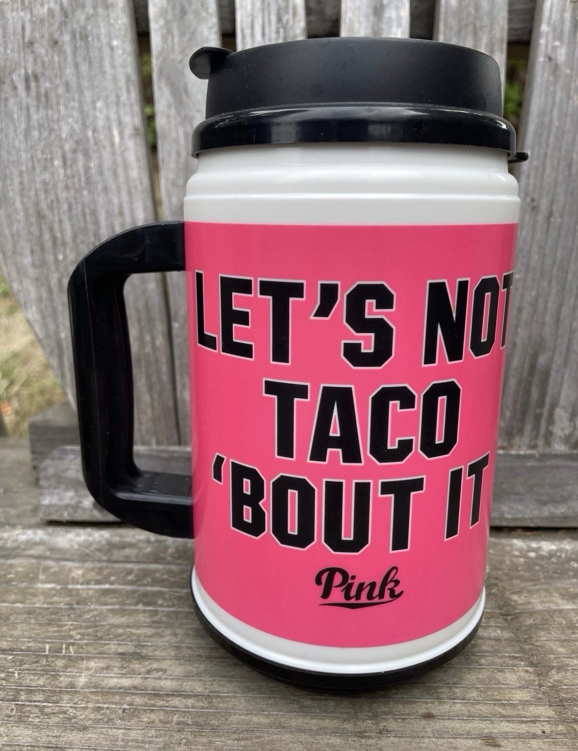 Victoria’s Secret PINK “Let’s Not Taco ’Bout It” Travel Mug – Never Used Victoria’s Secret PINK “Let’s Not Taco ’Bout It” Travel Mug – Never Used