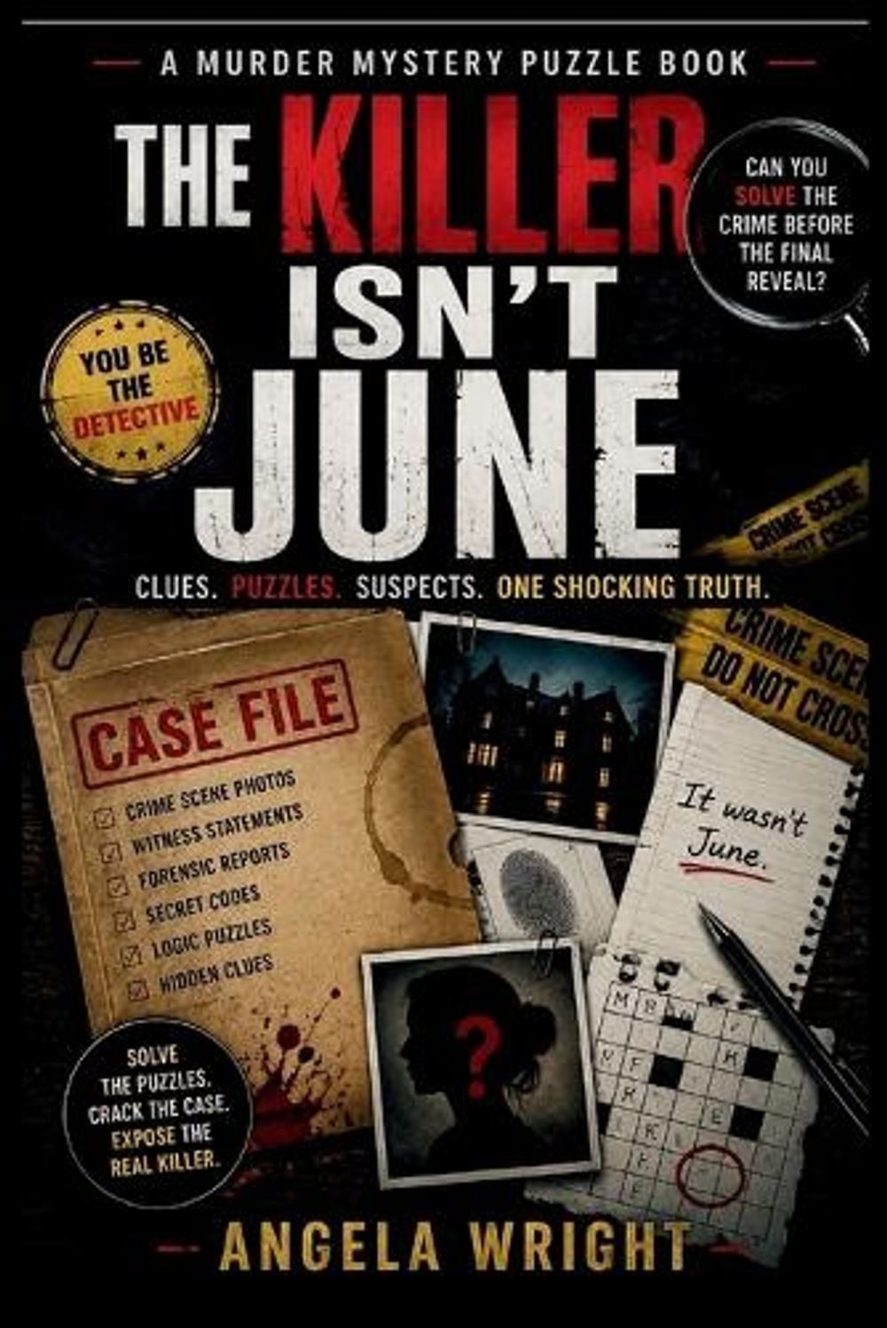 The Killer Isn\'t June by Angela Wright Paperback Book