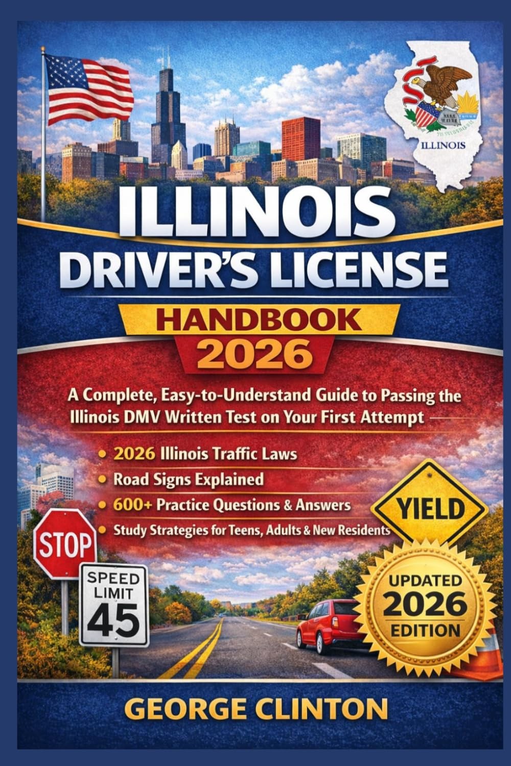 Illinois Driver’s License Handbook 2026: A Complete, Easy-to-Understand Guide to Illinois Driver’s License Handbook 2026: A Complete, Easy-to-Understand Guide to