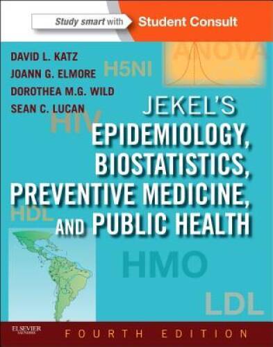 Jekel\'s Epidemiology, Biostatistics, Preventive Medicine, and Public Heal - GOOD Jekel\'s Epidemiology, Biostatistics, Preventive Medicine, and Public Heal - GOOD