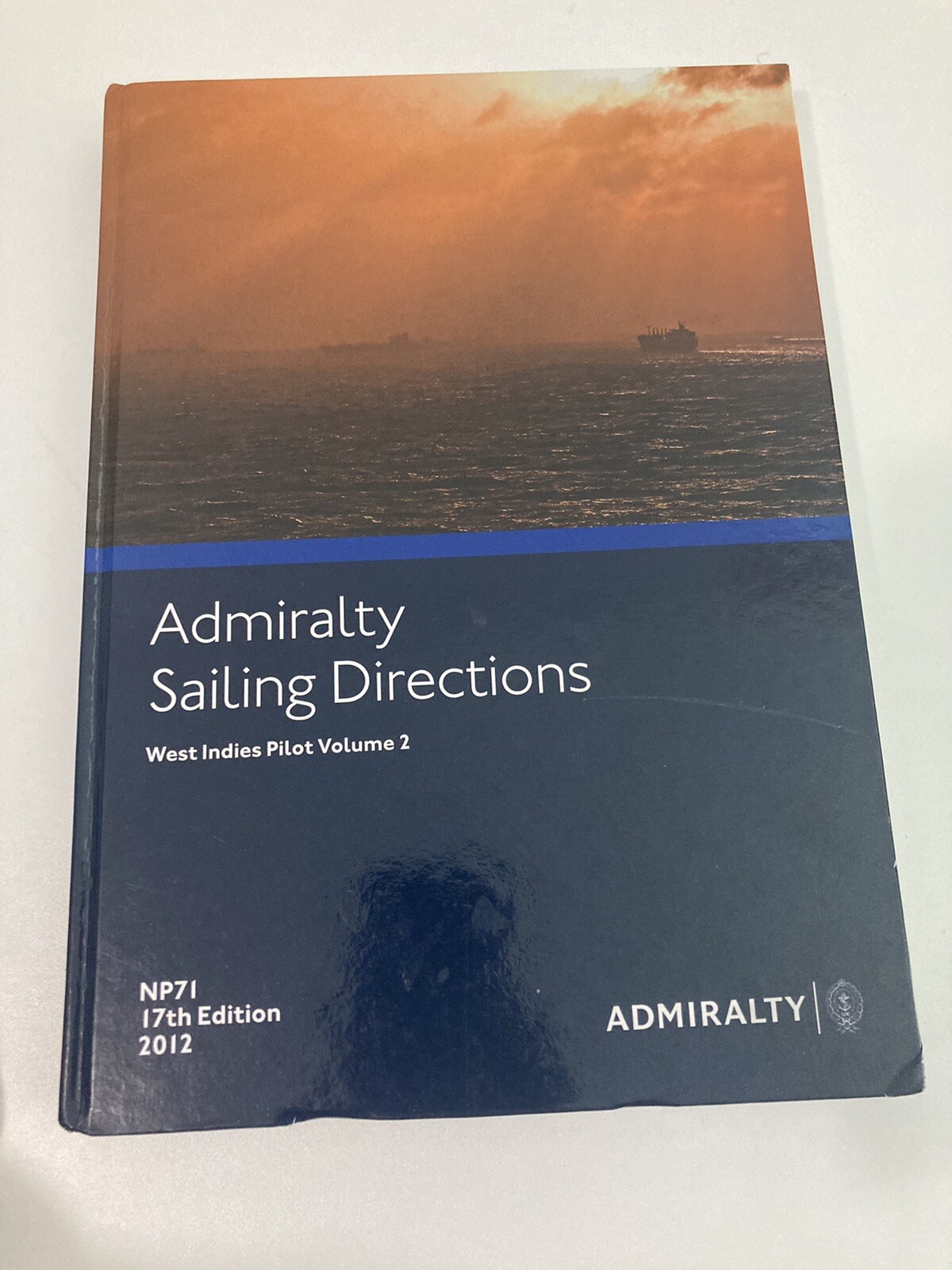 Admiralty, Sailing Directions West Indies Pilot Vol. 2 17th Ed. 2012 Admiralty, Sailing Directions West Indies Pilot Vol. 2 17th Ed. 2012