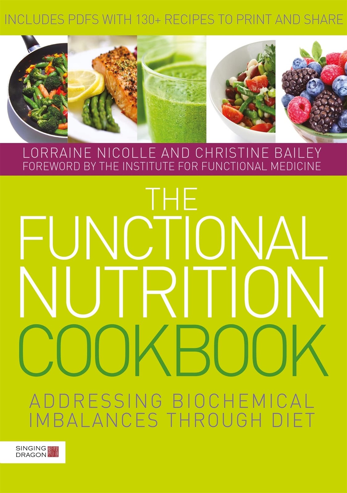 The Functional Nutrition Cookbook: Addressing Biochemical Imbalances through... The Functional Nutrition Cookbook: Addressing Biochemical Imbalances through...
