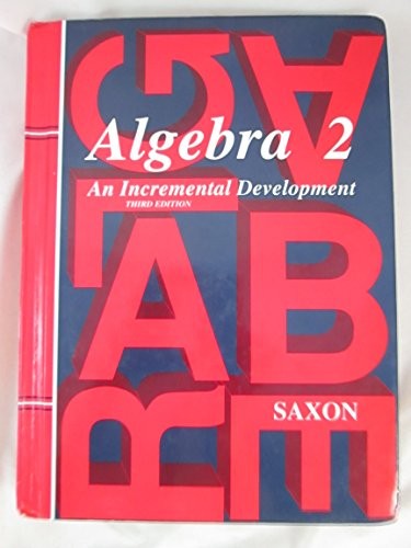 Algebra 2: An Incremental Development (Saxon Algebra) - Hardcover - GOOD Algebra 2: An Incremental Development (Saxon Algebra) - Hardcover - GOOD