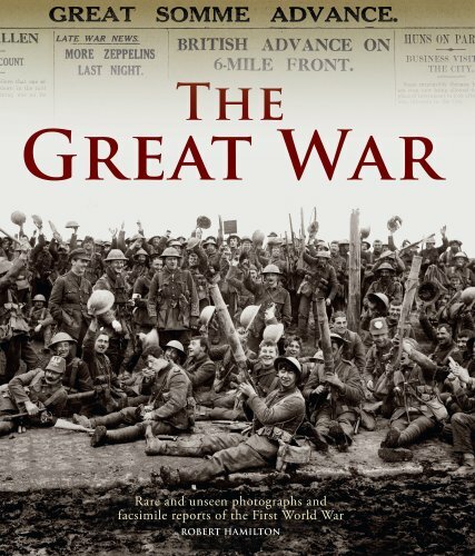 The Great War Unseen Archives By Robert Hamilton