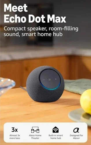 Echo Dot Max (Newest Model), Alexa Speaker with Room-Filling Sound and Nearly 3X Echo Dot Max (Newest Model), Alexa Speaker with Room-Filling Sound and Nearly 3X