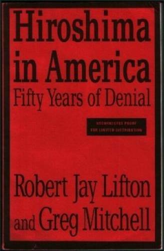 Hiroshima in America - Hardcover By Lifton, R. - GOOD Hiroshima in America - Hardcover By Lifton, R. - GOOD