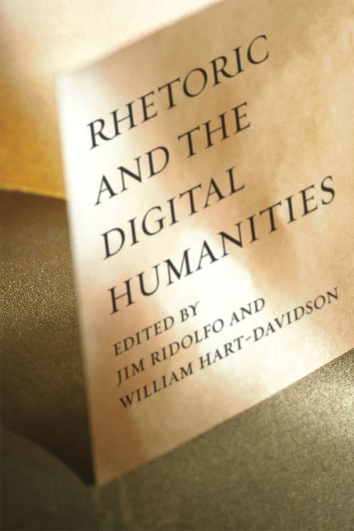 Rhetoric and the Digital Humanities, Jim Ridolfo