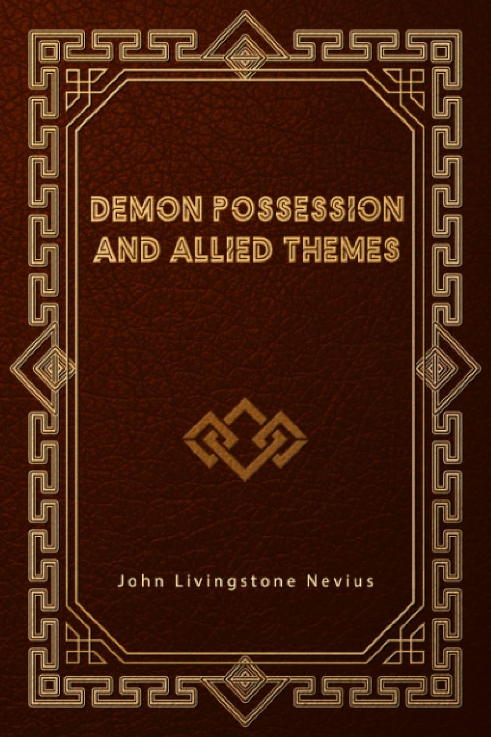 Demon Possession and Allied Themes Demon Possession and Allied Themes
