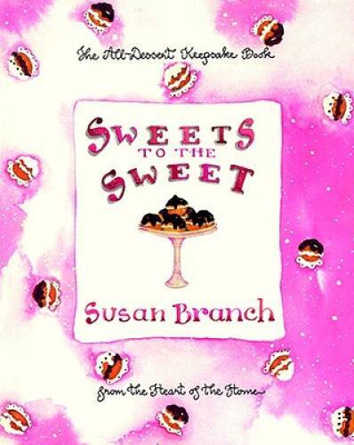 Sweets to the Sweet: A Keepsake Book from the Heart of the Home - VERY GOOD Sweets to the Sweet: A Keepsake Book from the Heart of the Home - VERY GOOD