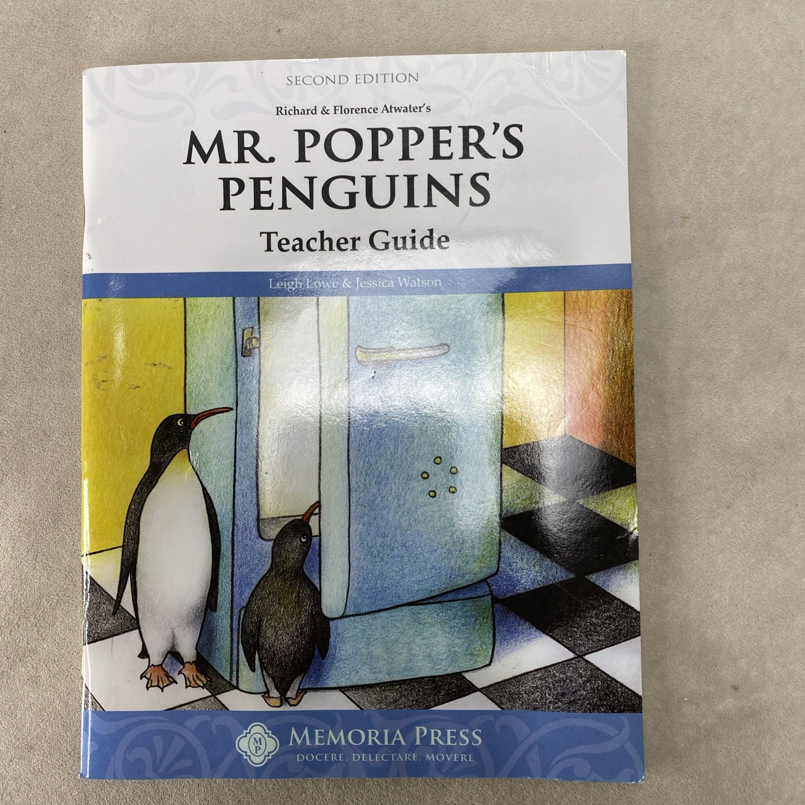 MEMORIA PRESS Mr. Popper’s Penguins book Teacher Guide 2017 Lowe Watson