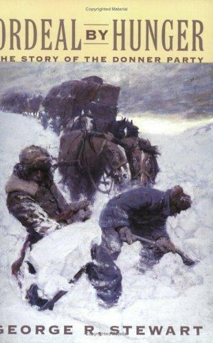 Ordeal by Hunger by Stewart, George R. Ordeal by Hunger by Stewart, George R.