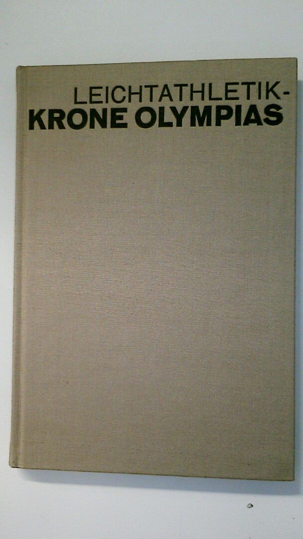 121139 Schiefelbein Horst und Manfred Seifert LEICHTATHLETIK - KRONE OLYMPIAS.
