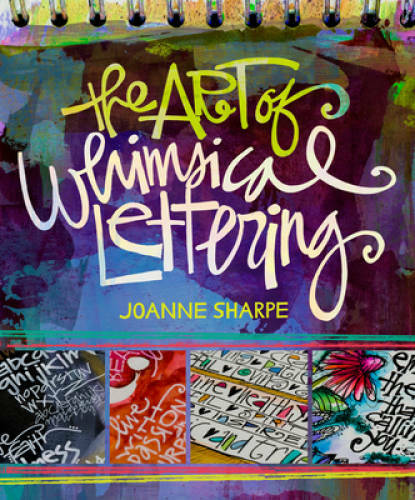 The Art of Whimsical Lettering - Paperback By Sharpe, Joanne - GOOD The Art of Whimsical Lettering - Paperback By Sharpe, Joanne - GOOD