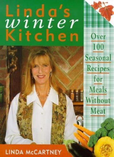 Linda\'s Winter Kitchen By LINDA MCCARTNEY
