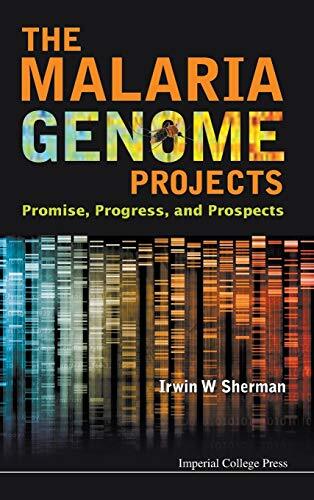 The Malaria Genome Project: Promise, Progress, and Prospects by Sherman New-,