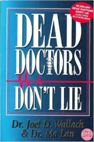 Dead Doctors Don\'t Lie by Joel D. Wallach; Ma Lan Dead Doctors Don\'t Lie by Joel D. Wallach; Ma Lan