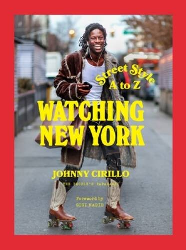 Watching New York: Street Style A to Z - Hardcover - VERY GOOD Watching New York: Street Style A to Z - Hardcover - VERY GOOD