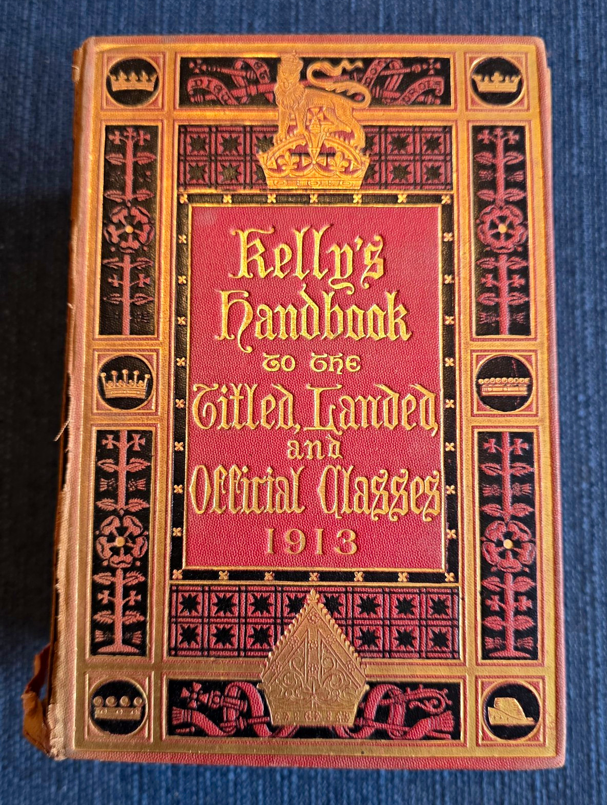 Kelly’s Handbook to the Titled, Landed & Official Classes 1913 Annual Book Kelly’s Handbook to the Titled, Landed & Official Classes 1913 Annual Book